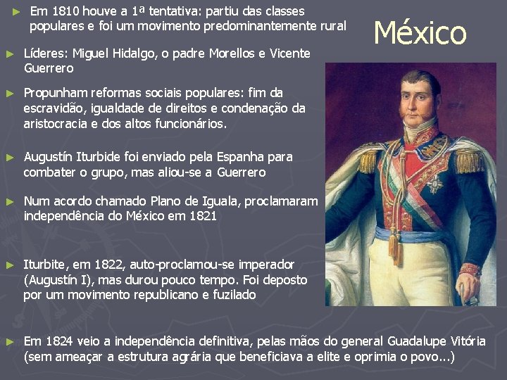 ► Em 1810 houve a 1ª tentativa: partiu das classes populares e foi um