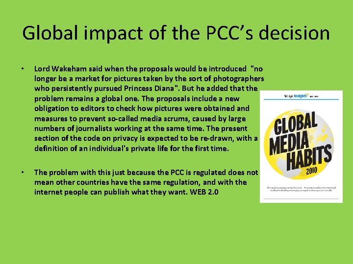 Global impact of the PCC’s decision • Lord Wakeham said when the proposals would