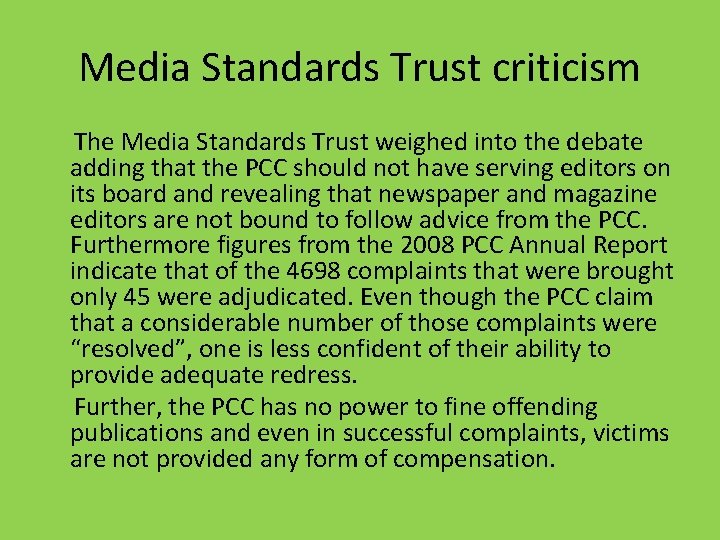 Media Standards Trust criticism The Media Standards Trust weighed into the debate adding that