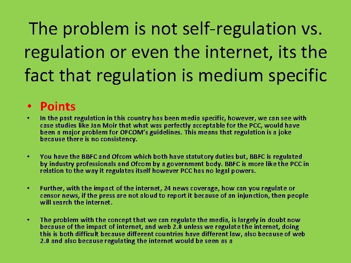 The problem is not self-regulation vs. regulation or even the internet, its the fact