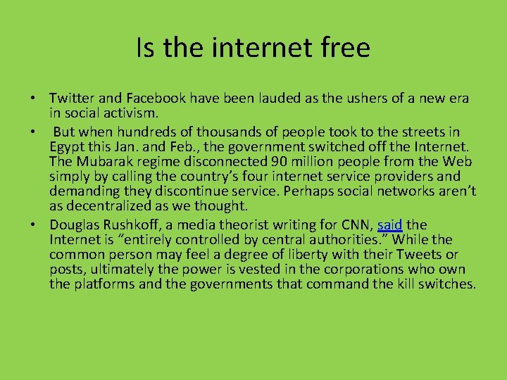 Is the internet free • Twitter and Facebook have been lauded as the ushers