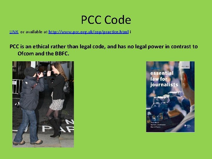 PCC Code LINK or available at http: //www. pcc. org. uk/cop/practice. html i PCC
