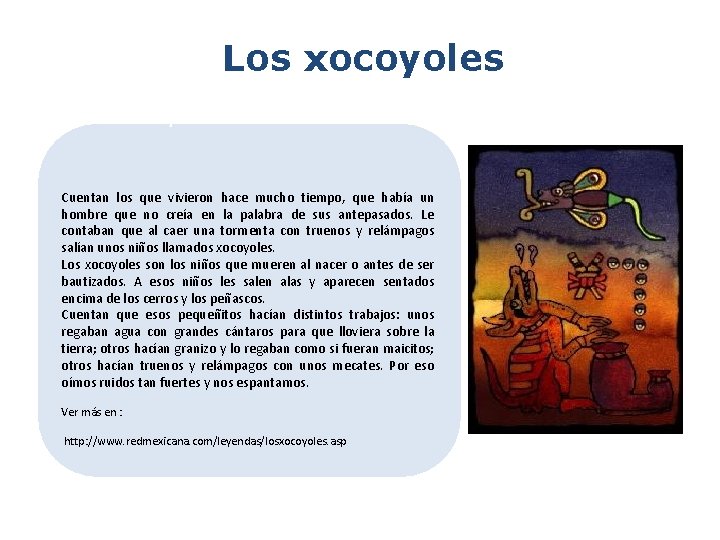 Los xocoyoles Los Huicholes y el maíz Cuentan los que vivieron hace mucho Los xocoyoles Los Huicholes y el maíz Cuentan los que vivieron hace mucho
