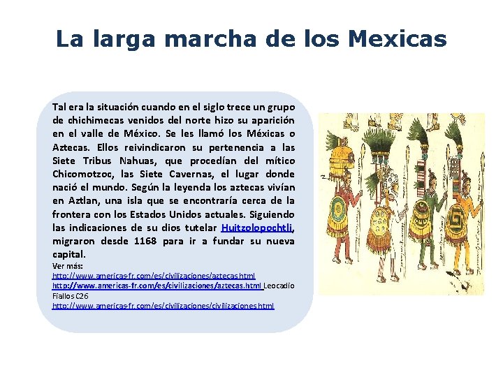 La larga marcha de los Mexicas Tal era la situación cuando en el siglo La larga marcha de los Mexicas Tal era la situación cuando en el siglo