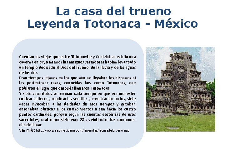 La casa del trueno Leyenda Totonaca - México Cuentan los viejos que entre Totomoxtle La casa del trueno Leyenda Totonaca - México Cuentan los viejos que entre Totomoxtle