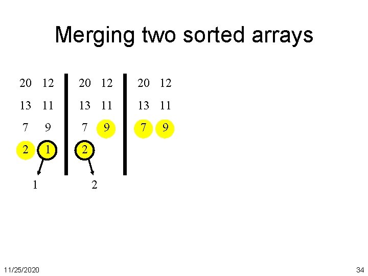 Merging two sorted arrays 20 12 13 11 7 9 7 7 2 1