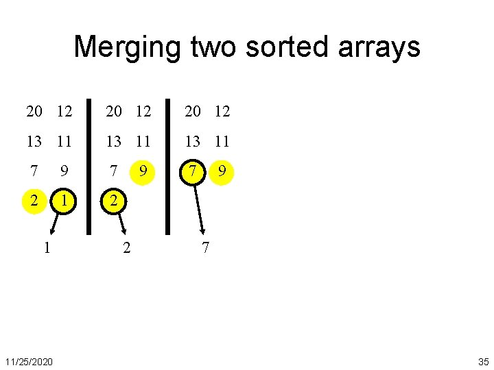 Merging two sorted arrays 20 12 13 11 7 9 7 7 2 1