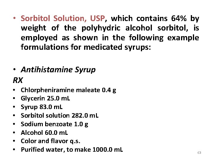  • Sorbitol Solution, USP, which contains 64% by weight of the polyhydric alcohol