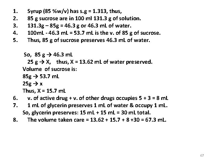 1. 2. 3. 4. 5. Syrup (85 %w/v) has s. g = 1. 313,