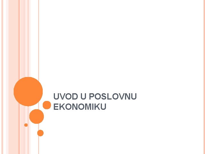 UVOD U POSLOVNU EKONOMIKU 