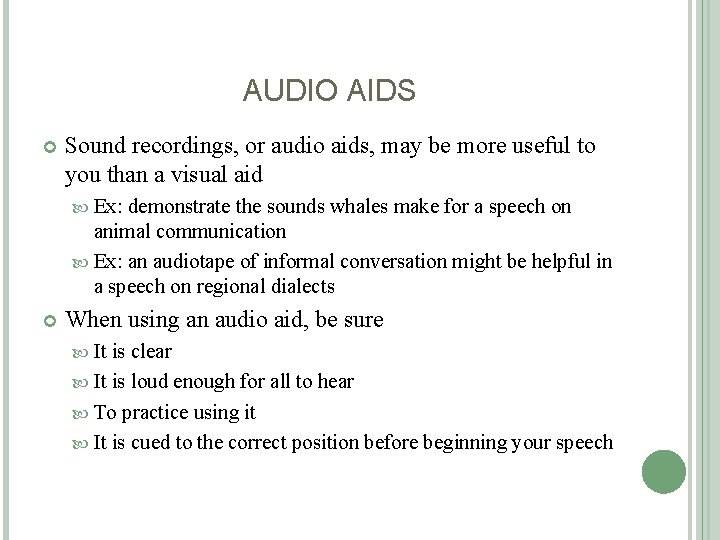 AUDIO AIDS Sound recordings, or audio aids, may be more useful to you than