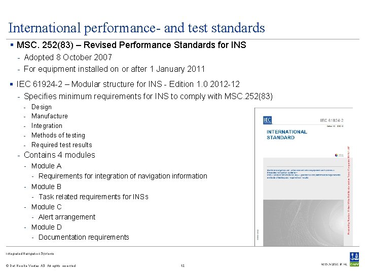 International performance- and test standards § MSC. 252(83) – Revised Performance Standards for INS