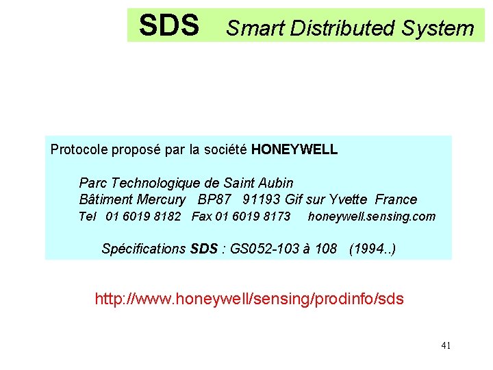 SDS Smart Distributed System Protocole proposé par la société HONEYWELL Parc Technologique de Saint