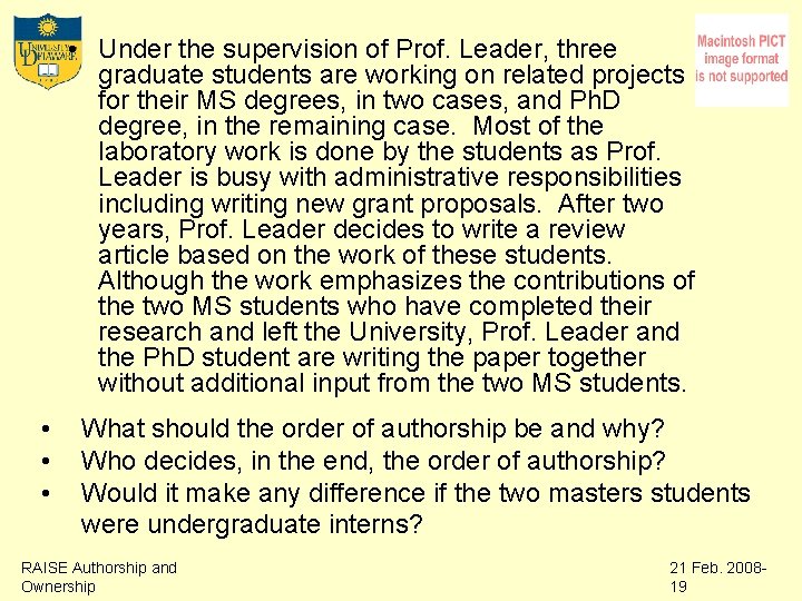  • Under the supervision of Prof. Leader, three graduate students are working on