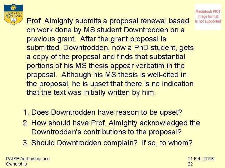Prof. Almighty submits a proposal renewal based on work done by MS student Downtrodden