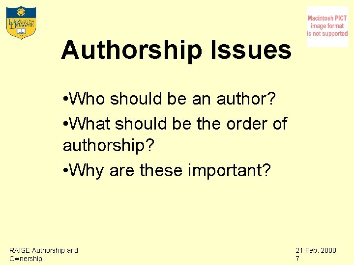 Authorship Issues • Who should be an author? • What should be the order