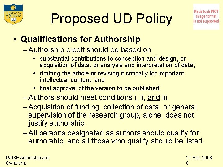 Proposed UD Policy • Qualifications for Authorship – Authorship credit should be based on