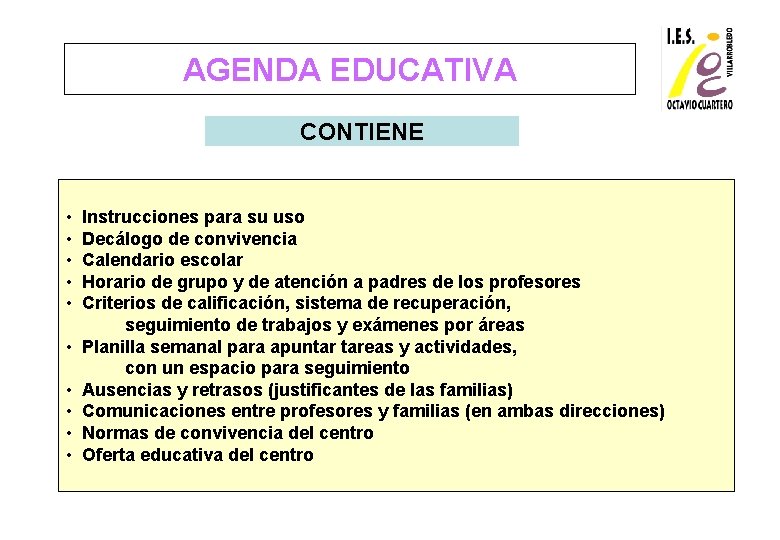 AGENDA EDUCATIVA CONTIENE • • • Instrucciones para su uso Decálogo de convivencia Calendario