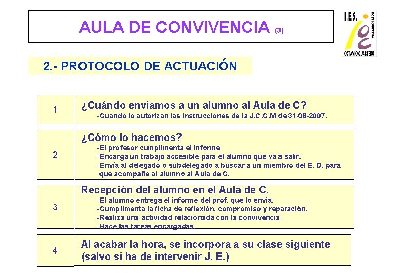 AULA DE CONVIVENCIA (3) 2. - PROTOCOLO DE ACTUACIÓN 1 ¿Cuándo enviamos a un