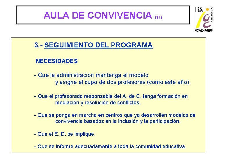 AULA DE CONVIVENCIA (17) 3. - SEGUIMIENTO DEL PROGRAMA NECESIDADES - Que la administración