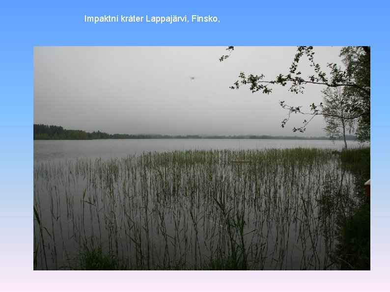 Impaktní kráter Lappajärvi, Finsko, 