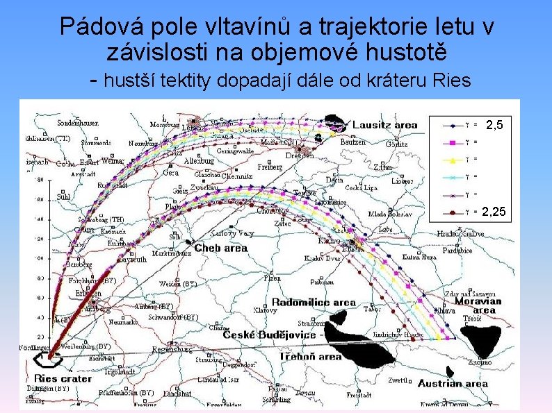 Pádová pole vltavínů a trajektorie letu v závislosti na objemové hustotě - hustší tektity