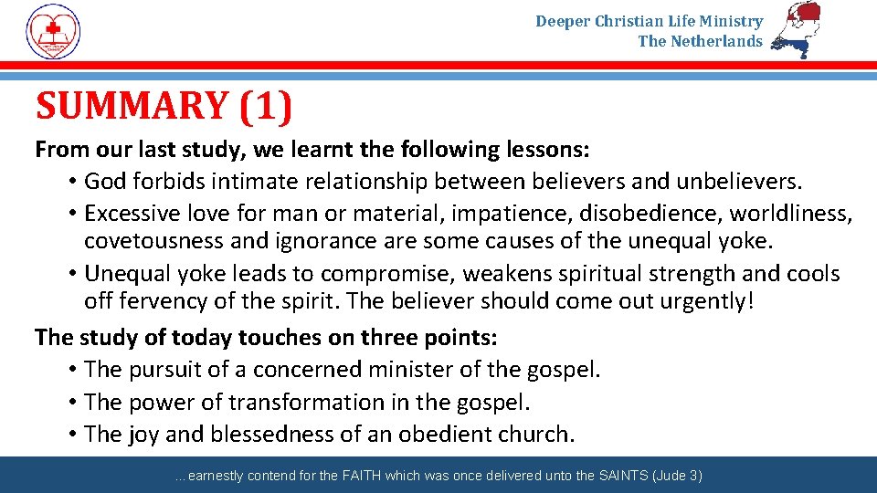 Deeper Christian Life Ministry The Netherlands SUMMARY (1) From our last study, we learnt