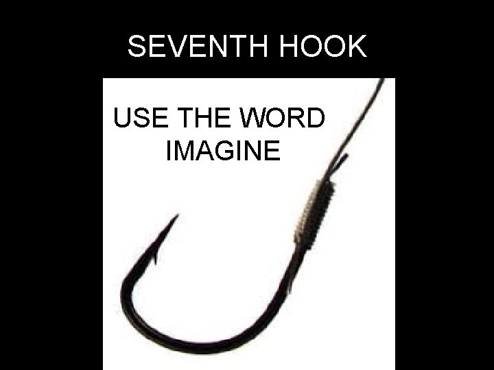 SEVENTH HOOK USE THE WORD IMAGINE 