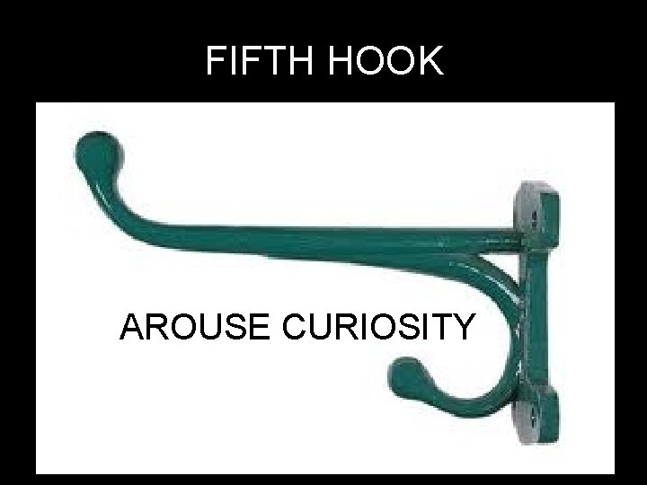 FIFTH HOOK AROUSE CURIOSITY 