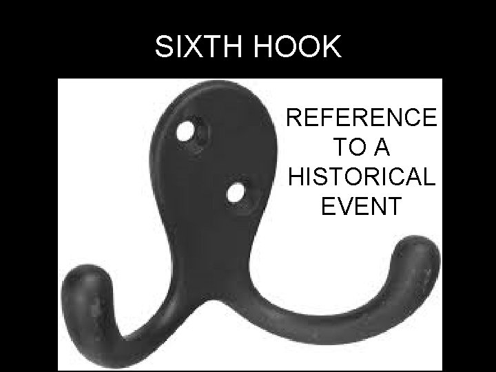 SIXTH HOOK REFERENCE TO A HISTORICAL EVENT 