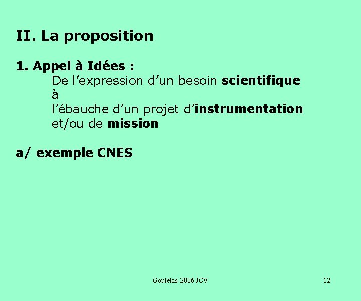 II. La proposition 1. Appel à Idées : De l’expression d’un besoin scientifique à