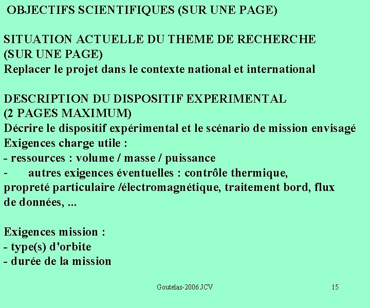  OBJECTIFS SCIENTIFIQUES (SUR UNE PAGE) SITUATION ACTUELLE DU THEME DE RECHERCHE (SUR UNE