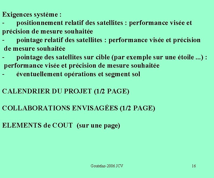  Exigences système : positionnement relatif des satellites : performance visée et précision de