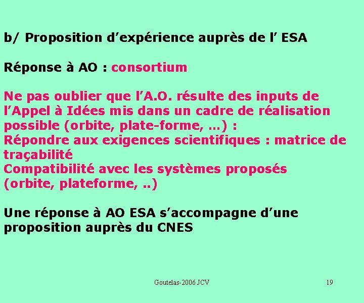 b/ Proposition d’expérience auprès de l’ ESA Réponse à AO : consortium Ne pas