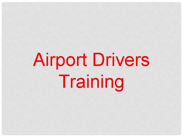Airport Drivers Training 