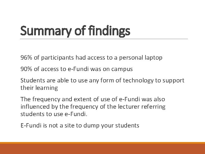 Summary of findings 96% of participants had access to a personal laptop 90% of Summary of findings 96% of participants had access to a personal laptop 90% of