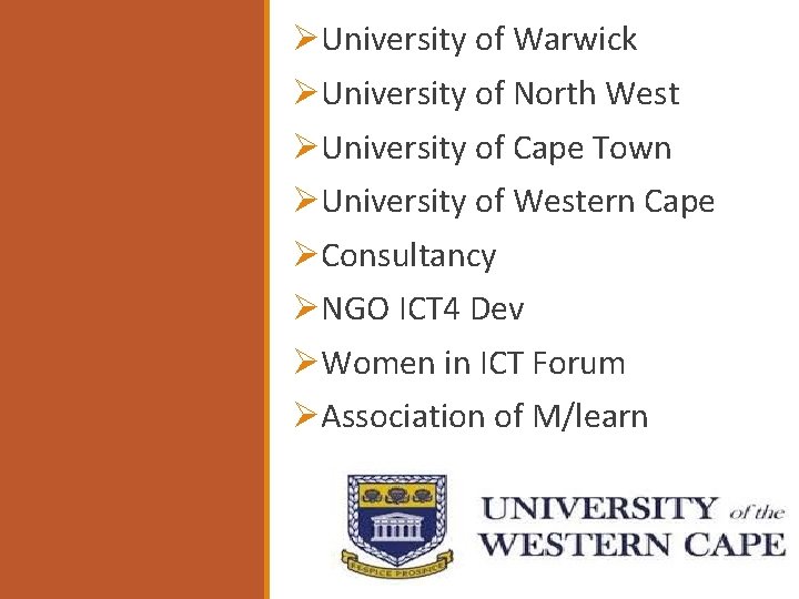 ØUniversity of Warwick ØUniversity of North West ØUniversity of Cape Town ØUniversity of Western ØUniversity of Warwick ØUniversity of North West ØUniversity of Cape Town ØUniversity of Western