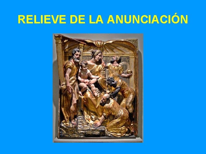 RELIEVE DE LA ANUNCIACIÓN 