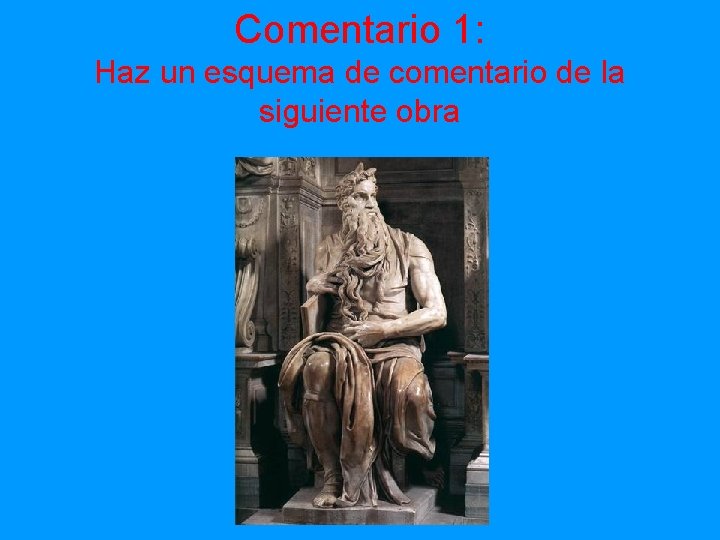 Comentario 1: Haz un esquema de comentario de la siguiente obra 