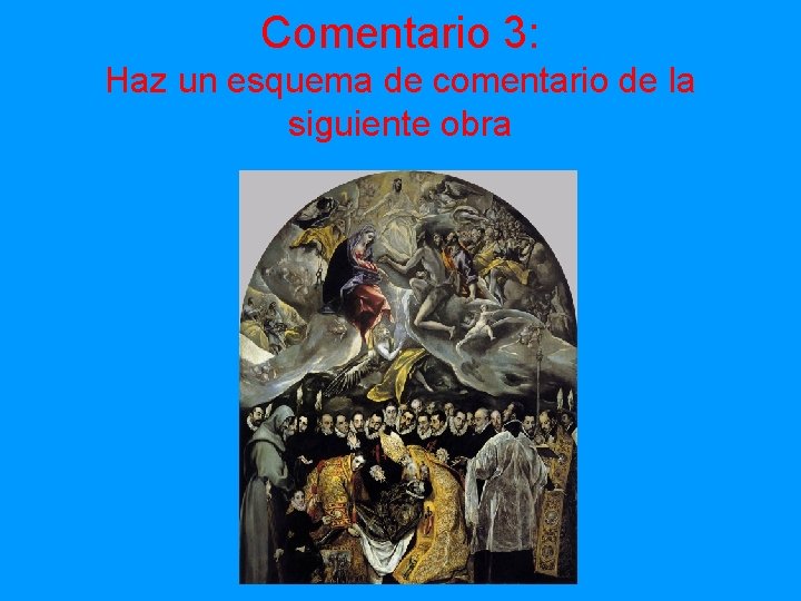 Comentario 3: Haz un esquema de comentario de la siguiente obra 