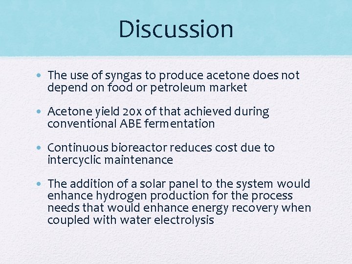 Discussion • The use of syngas to produce acetone does not depend on food Discussion • The use of syngas to produce acetone does not depend on food