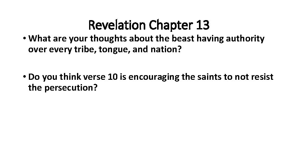Revelation Chapter 13 • What are your thoughts about the beast having authority over