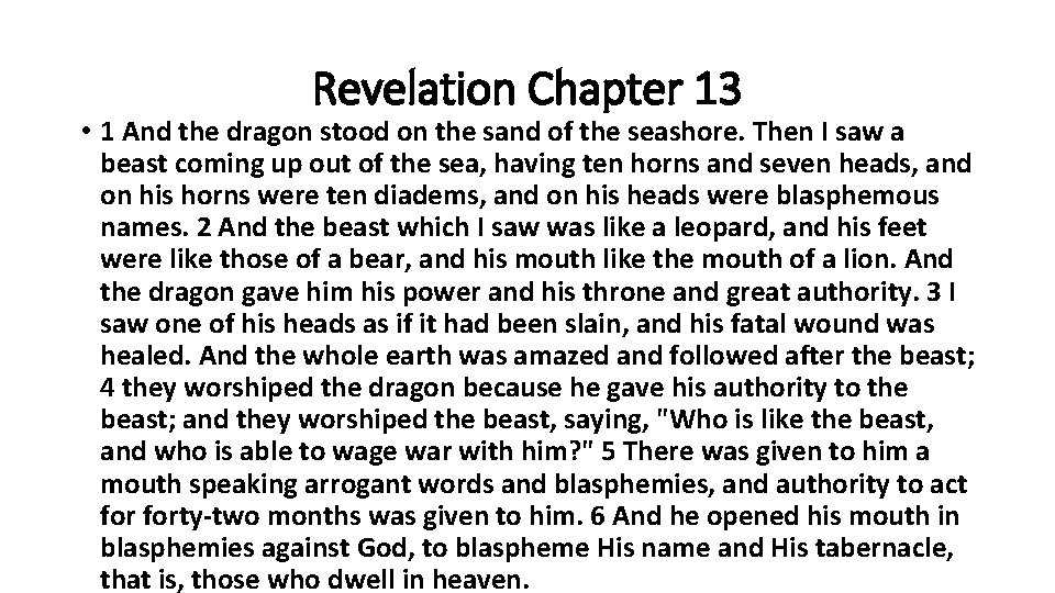 Revelation Chapter 13 • 1 And the dragon stood on the sand of the