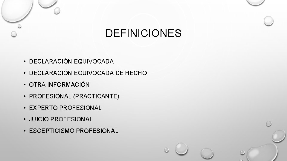 DEFINICIONES • DECLARACIÓN EQUIVOCADA DE HECHO • OTRA INFORMACIÓN • PROFESIONAL (PRACTICANTE) • EXPERTO