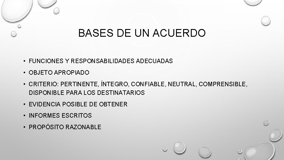 BASES DE UN ACUERDO • FUNCIONES Y RESPONSABILIDADES ADECUADAS • OBJETO APROPIADO • CRITERIO: