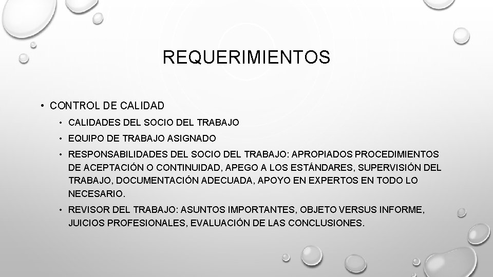 REQUERIMIENTOS • CONTROL DE CALIDAD • CALIDADES DEL SOCIO DEL TRABAJO • EQUIPO DE