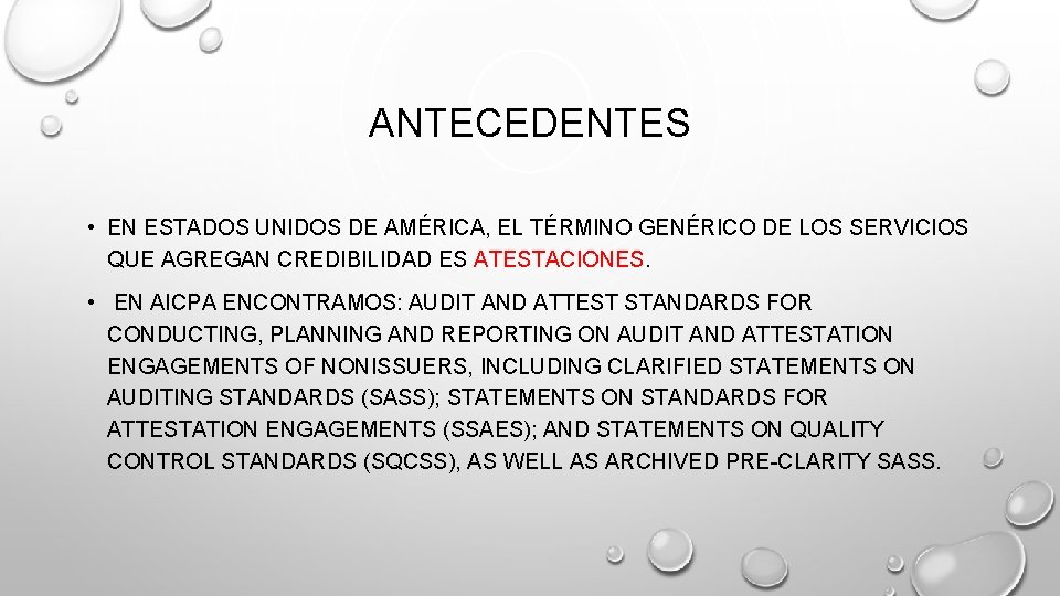 ANTECEDENTES • EN ESTADOS UNIDOS DE AMÉRICA, EL TÉRMINO GENÉRICO DE LOS SERVICIOS QUE