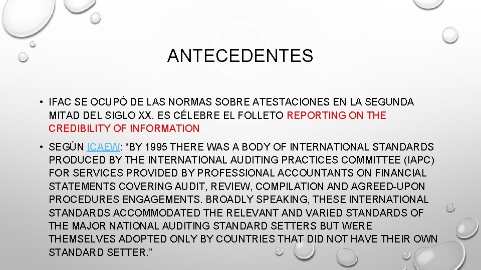 ANTECEDENTES • IFAC SE OCUPÓ DE LAS NORMAS SOBRE ATESTACIONES EN LA SEGUNDA MITAD