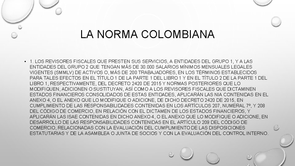 LA NORMA COLOMBIANA • 1. LOS REVISORES FISCALES QUE PRESTEN SUS SERVICIOS, A ENTIDADES