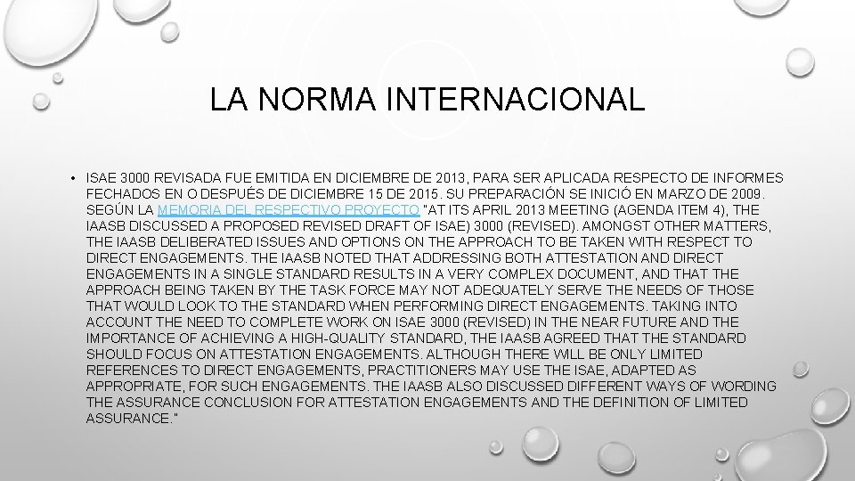 LA NORMA INTERNACIONAL • ISAE 3000 REVISADA FUE EMITIDA EN DICIEMBRE DE 2013, PARA